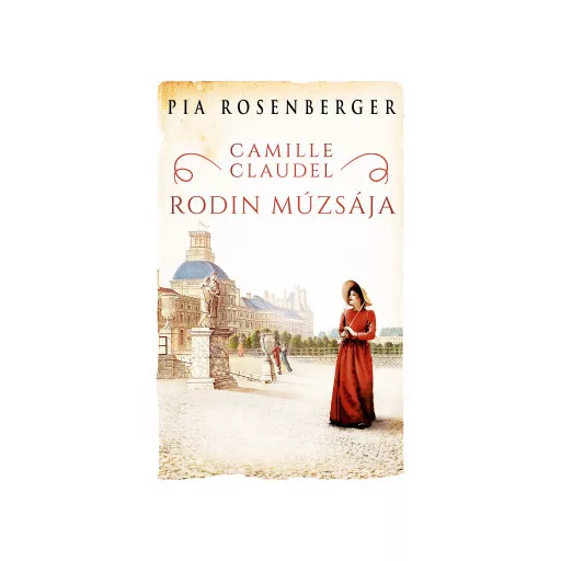 Camille Claudel - Rodin múzsája - Pia Rosenberger