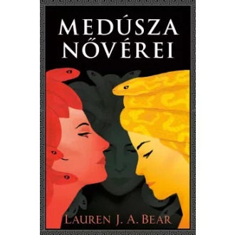 Medúsza nővérei - Lauren J. A. Bear