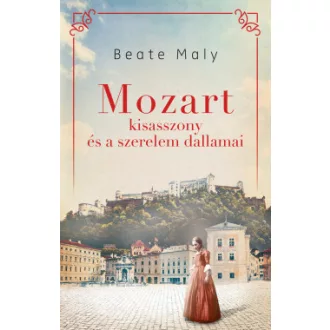 Mozart kisasszony és a szerelem dallamai - Beate Maly