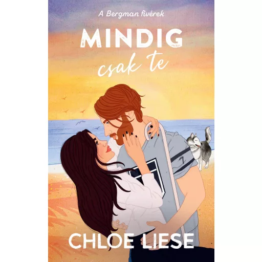A Bergman fivérek 2. - Mindig csak te - Chloe Liese