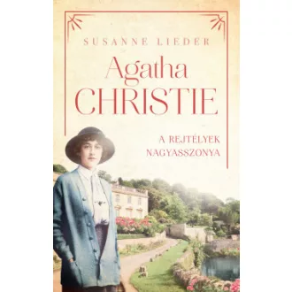 Agatha Christie - A rejtélyek nagyasszonya - Susanne Lieder