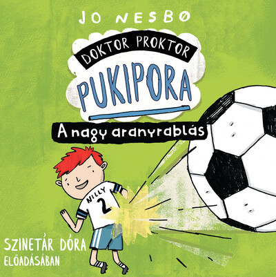 Doktor Proktor pukipora - A nagy aranyrablás - Hangoskönyv - Jo Nesbo