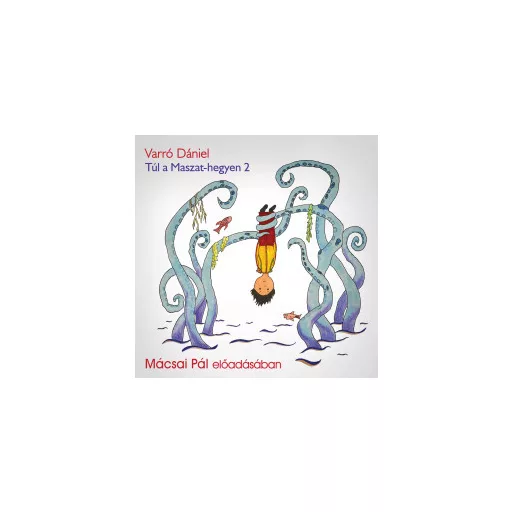 Túl a Maszat-hegyen 2. - hangoskönyv - Varró Dániel