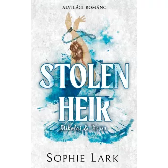   Alvilági románc 2. - Stolen Heir (Éldekorált) - Sophie Lark