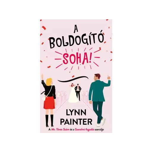 A boldogító soha - Lynn Painter
