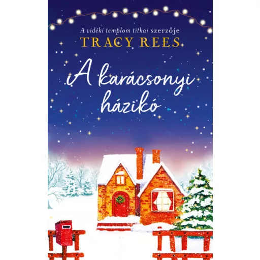 A karácsonyi házikó - Tracy Rees