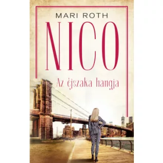 Nico - Az éjszaka hangja - Mari Roth