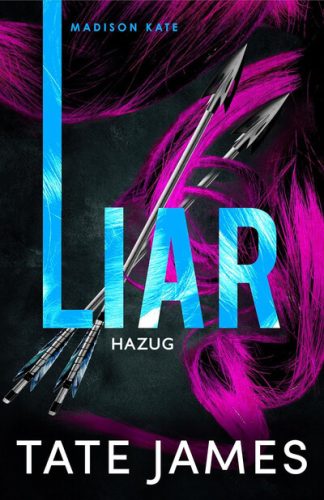 Madison Kate 2. - Liar - Hazug - Tate James