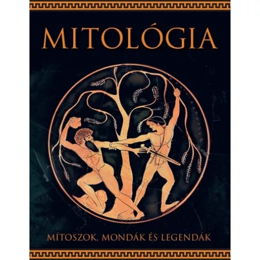Mitológia (új kiadás) - Mítoszok, mondák és legendák - Alice Mills (szerk.)