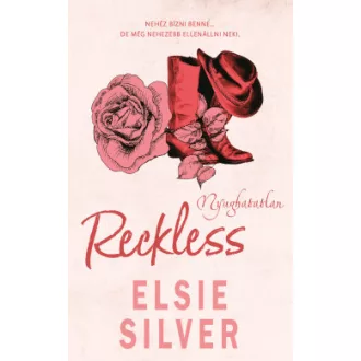 Reckless - Nyughatatlan (Éldekorált) - Elsie Silver