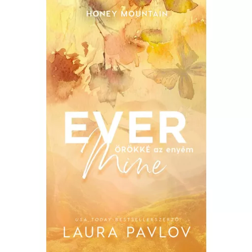 Ever Mine - Örökké az enyém (Éldekorált) - Laura Pavlov
