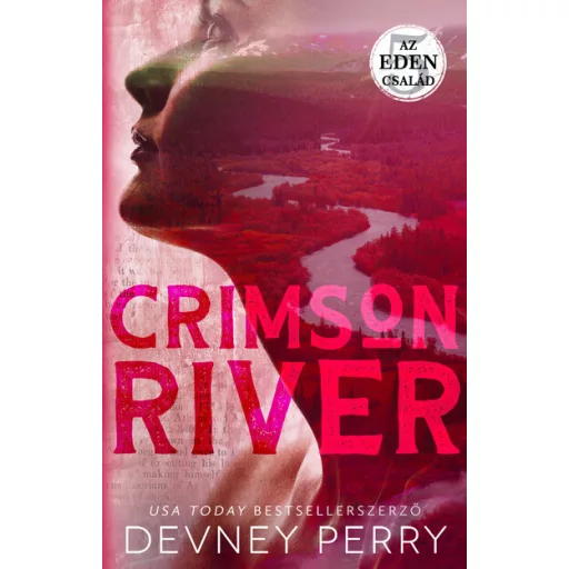 Az Eden család - Crimson River (Éldekorált) - Devney Perry