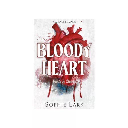 Alvilági románc 4. - Bloody Heart (Éldekorált) - Sophie Lark