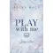 Play With Me - Játssz velem (Éldekorált) - Becka Mack