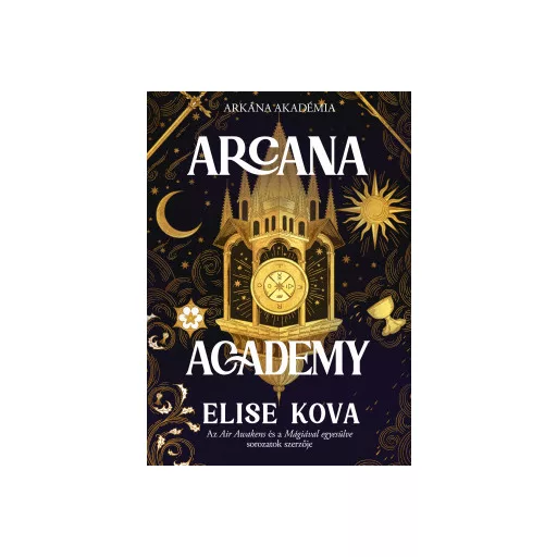 Arcana Academy - Arkána Akadémia (Éldekorált) - Elise Kova
