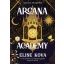 Arcana Academy - Arkána Akadémia (Éldekorált) - Elise Kova