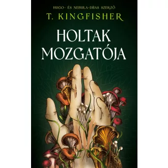 Holtak mozgatója (Éldekorált) - T. Kingfisher