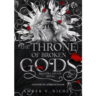  The Throne of Broken Gods - Megtört istenek trónja (Éldekorált) - Amber V. Nicole
