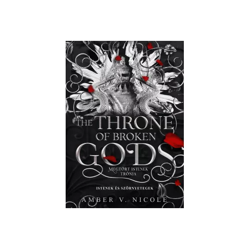 The Throne of Broken Gods - Megtört istenek trónja (Éldekorált) - Amber V. Nicole