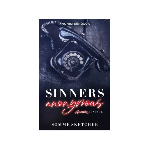 Sinners Anonymous - Anonim bűnösök (Éldekorált) - Somme Sketcher