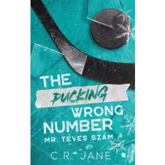   The Pucking Wrong Number - Mr. Téves Szám (Éldekorált) - C.R. Jane