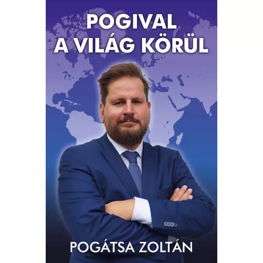 Pogival a világ körül - Pogátsa Zoltán