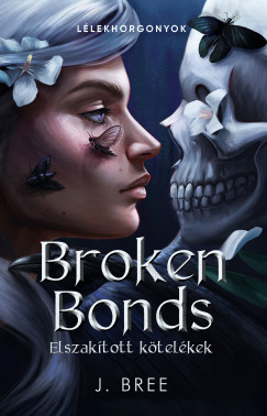 Broken Bonds - Elszakított kötelékek - J. Bree