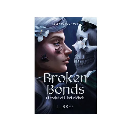 Broken Bonds - Elszakított kötelékek - J. Bree