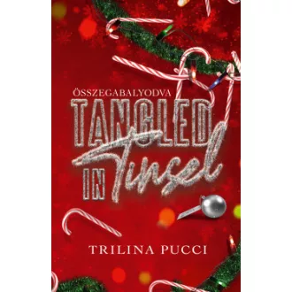   Tangled in Tinsel - Összegabalyodva (Éldekorált) - Trilina Pucci