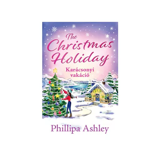 The Christmas Holiday - Karácsonyi vakáció (Éldekorált) - Phillipa Ashley
