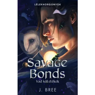 Savage Bonds - Vad kötelékek (Éldekorált) - J. Bree