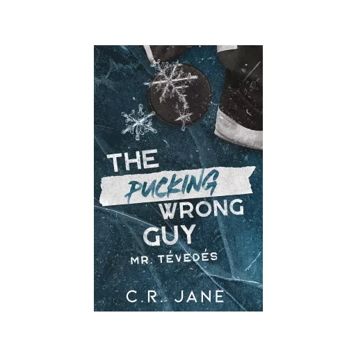The Pucking Wrong Guy - Mr. Tévedés (Éldekorált) - C. R. Jane