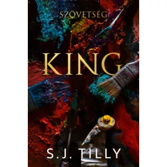 Szövetség - King (Éldekorált) - S. J. Tilly