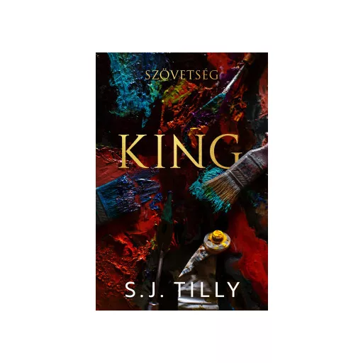 Szövetség - King (Éldekorált) - S. J. Tilly