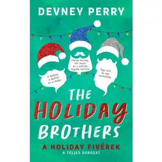   The Holiday Brothers - A Holiday fivérek (Éldekorált) - Devney Perry