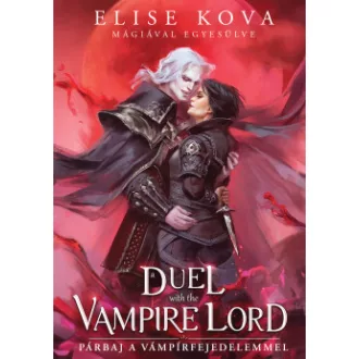   A Duel with the Vampire Lord - Párbaj a vámpírfejedelemmel (Éldekorált) - Elise Kova