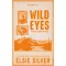 Wild Eyes - Vad tekintet (Éldekorált) - Elsie Silver