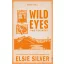 Wild Eyes - Vad tekintet (Éldekorált) - Elsie Silver