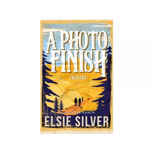 A Photo Finish - Célfotó (Éldekorált) - Elsie Silver