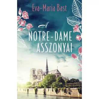A Notre-Dame asszonyai - Eva-Maria Bast
