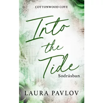 Into the Tide - Sodrásban (Éldekorált) - Laura Pavlov
