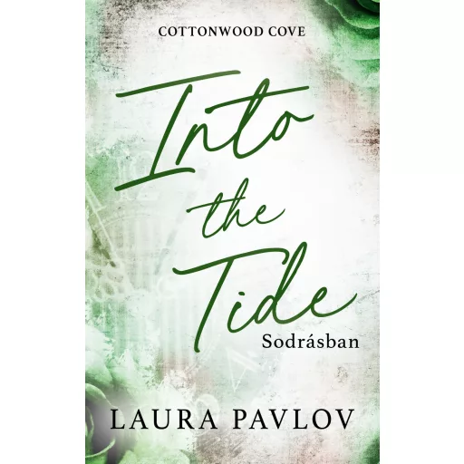 Into the Tide - Sodrásban (Éldekorált) - Laura Pavlov