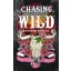 Chasing the Wild - Határok nélkül (Éldekorált) - Rose Elliot
