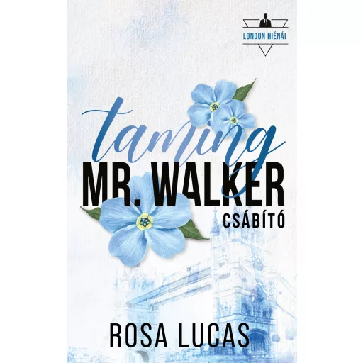 Taming Mr. Walker - Csábító (Éldekorált) - Rosa Lucas