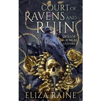   Court of Ravens and Ruins - Hollók és Romlás Udvara (Éldekorált) - Eliza Raine