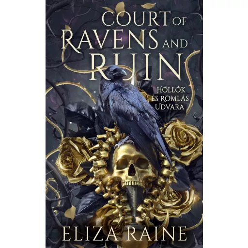 Court of Ravens and Ruins - Hollók és Romlás Udvara (Éldekorált) - Eliza Raine
