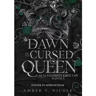   The Dawn of the Cursed Queen - Az elátkozott királynő hajnala (Éldekorált) - Amber V. Nicole