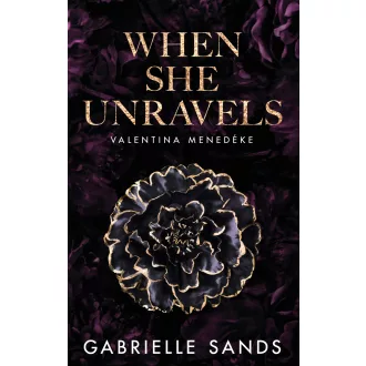   When She Unravels - Valentina menedéke (Éldekorált) - Gabrielle Sands