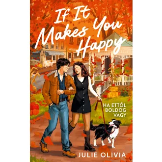   If It Makes You Happy - Ha ettől boldog vagy (Éldekorált) - Julie Olivia