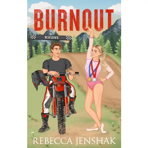 Burnout - Kiégve (Éldekorált) - Rebecca Jenshak